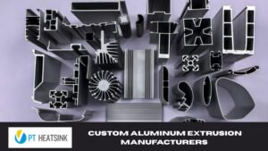 custom aluminum extrusion manufacturers